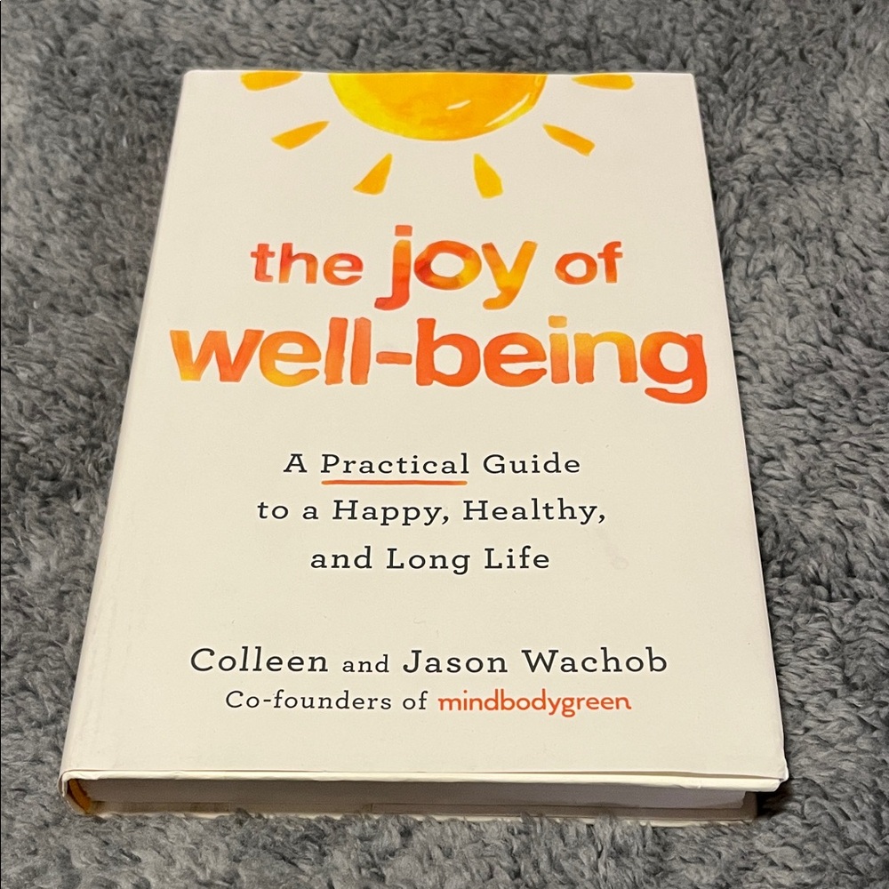 The Joy of Well-Being Book Colleen & Jason Wachob, Co-founders of mindbodygreen